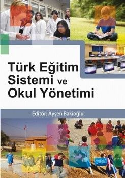 Nobel Yayınları Türk Eğitim Sistemi ve Okul Yönetimi ( Ayşen Bakioğlu )