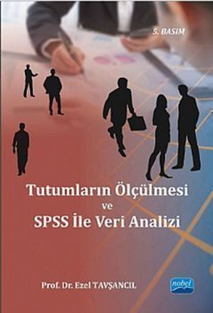 Nobel Yayınları Tutumların Ölçülmesi ve SPSS İle Veri Analizi