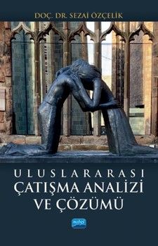 Nobel Yayınları Uluslararası Çatışma Analizi ve Çözümü
