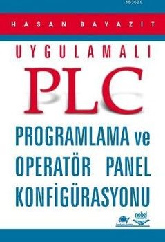 Nobel Yayınları Uygulamalı PLC Programlama ve Operatör Panel Konfigürasyonu