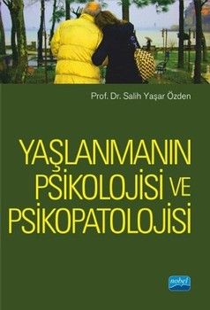 Nobel Yayınları Yaşlanmanın Psikolojisi ve Psikopatolojisi