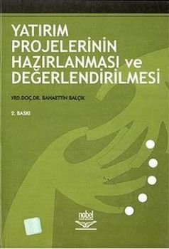Nobel Yayınları Yatırım Projelerinin Hazırlanması Ve Değerlendirilmesi