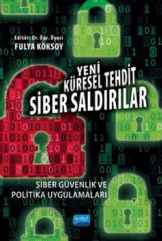 Nobel Yayınları Yeni Küresel Tehdit Siber Saldırılar Siber Güvenlik ve Politika Uygulamaları