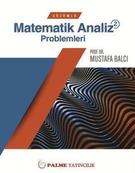  Palme Çözümlü Matematik Analiz 2 Problemleri
