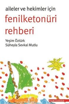 Palme Yayınları Aileler ve Hekimler İçin Fenilketonüri Rehberi