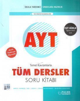 Palme Yayınları AYT Eşit Ağırlık Temel Kavramlarla Tüm Dersler Soru Kitabı