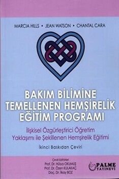 Palme Yayınları Bakım Bilimine Temellenen Hemşirelik Eğitim Programı