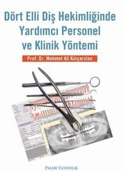 Palme Yayınları Dört Elli Diş Hekimliğinde Yardımcı Personel ve Klinik Yöntemi