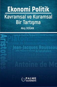 Palme Yayınları Ekonomi Politik Kavramsal ve Kuramsal Bir Tartışma