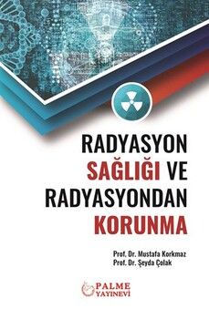 Palme Yayınları Radyasyon Sağlığı ve Radyasyondan Korunma