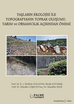 Palme Yayınları Taşların Ekolojisi İle Topografyanın Toprak Oluşumu Tarım ve Ormancılık Açısından Önemi