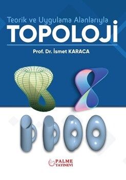 Palme Yayınları Teorik ve Uygulama Alanlarıyla Topoloji