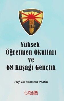 Palme Yayınları Yüksek Öğretmen Okulları ve 68 Kuşağı Gençlik