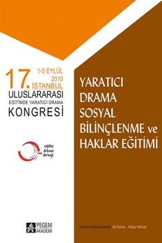 Pegem Akademi 17. İstanbul Uluslararası Eğitimde Yaratıcı Drama Kongresi Yaratıcı Drama Sosyal Bilinçlenme ve Haklar Eğitimi