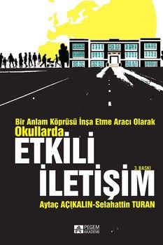 Pegem Akademi Bir Anlam Köprüsü İnşa Etme Aracı Olarak Okullarda Etkili İletişim