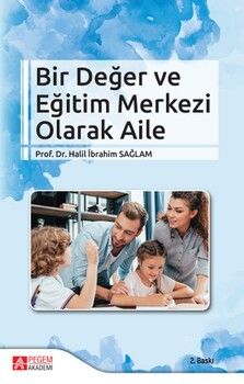 Pegem Akademi Bir Değer ve Eğitim Merkezi Olarak Aile