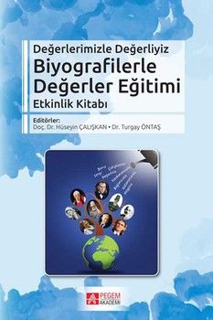 Pegem Akademi Biyografilerle Değerler Eğitimi Etkinlik Kitabı