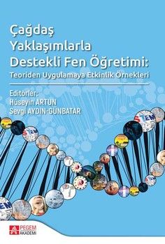 Pegem Akademi Çağdaş Yaklaşımlarla Destekli Fen Öğretimi: Teoriden Uygulamaya Etkinlik Örnekleri