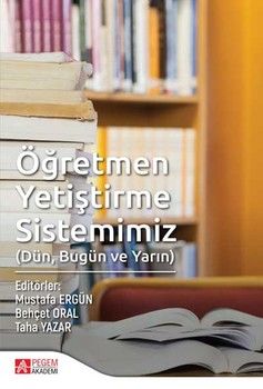 Pegem Akademi Öğretmen Yetiştirme Sistemimiz Dün Bugün ve Yarın