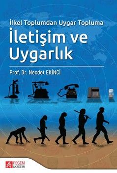 Pegem Akademi İlkel Toplumdan Uygar Topluma İletişim ve Uygarlık