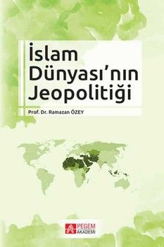 Pegem Akademi İslam Dünyasının Jeopolitiği