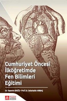 Pegem Akademi Cumhuriyet Öncesi İlköğretimde Fen Bilimleri Eğitimi