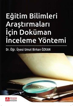 Pegem Akademi Eğitim Bilimleri Araştırmaları İçin Doküman İnceleme Yöntemi