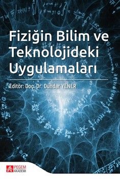 Pegem Akademi Fiziğin Bilim ve Teknolojideki Uygulamaları