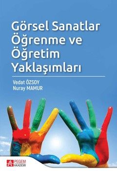 Pegem Akademi Görsel Sanatlar Öğrenme ve Öğretim Yaklaşımları