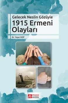 Pegem Akademi Gelecek Neslin Gözüyle 1915 Ermeni Olayları