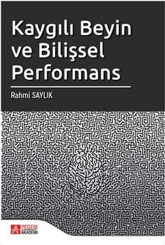 Pegem Akademi Kaygılı Beyin ve Bilişsel Performans
