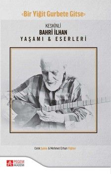 Pegem Akademi Keskinli Bahri İlhan Yaşamı Eserleri
