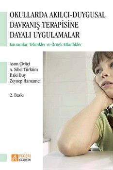 Pegem Akademi Okullarda Akılcı Duygusal Davranış Terapisine Dayalı Uygulamalar