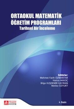 Pegem Akademi Ortaokul Matematik Öğretim Programları Tarihsel Bir İnceleme