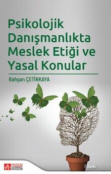 Pegem Akademi Psikolojik Danışmanlıkta Meslek Etiği ve Yasal Konular