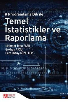Pegem Akademi R Programlama Dili ile Temel İstatistikler ve Raporlama