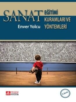 Pegem Akademi Sanat Eğitimi Kuramları ve Yöntemleri
