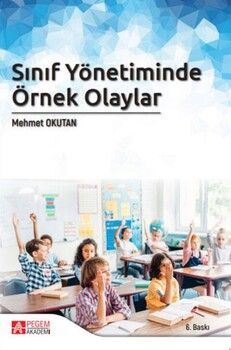 Pegem Akademi Sınıf Yönetiminde Örnek Olaylar Mehmet Okudan