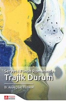 Pegem Akademi Serveti Fünûn Romanında Trajik Durum