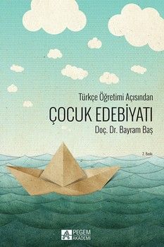 Pegem Akademi Türkçe Öğretimi Açısından Çocuk Edebiyatı