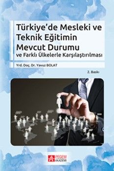 Pegem Akademi Türkiye de Mesleki ve Teknik Eğitimin Mevcut Durumu