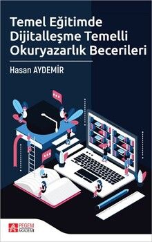 Pegem Akademi Temel Eğitimde Dijitalleşme Temelli Okuryazarlık Becerileri