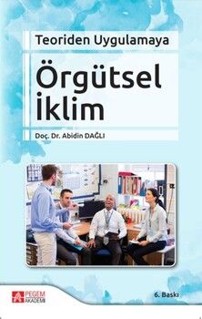 Pegem Akademi Teoriden Uygulamaya Örgütsel İklim