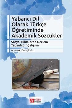 Pegem Akademi Yabancı Dil Olarak Türkçe Öğretiminde Akademik Sözcükler