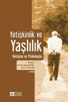 Pegem Akademi Yetişkinlik ve Yaşlılık Gelişimi ve Psikolojisi
