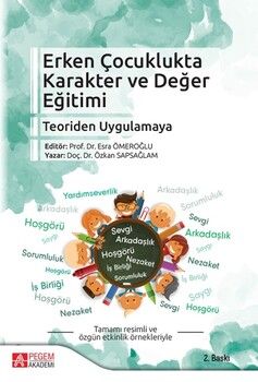 Pegem Akademi Erken Çocuklukta Karakter ve Değer Eğitimi Teoriden Uygulamaya