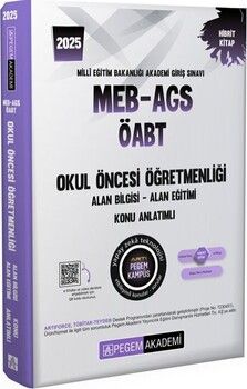 Pegem Yayınları 2025 MEB AGS ÖABT Okul Öncesi Öğretmenliği Alan Bilgisi Alan Eğitimi Konu Anlatımlı