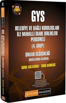 Pegem Yayınları 2025 GYS Belediye ve Bağlı Kuruluşları ile Mahalli İdare Birlikleri Personeli Ünvan Değişikliği Konu Anlatımlı S