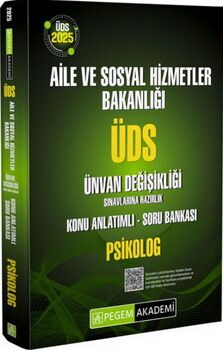 Pegem Yayınları 2025 ÜDS Aile ve Sosyal Hizmetler Bakanlığı Ünvan Değişikliği Sınavlarına Hazırlık Psikolog Konu Anlatımlı Soru