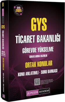 Pegem Yayınları 2025 GYS Ticaret Bakanlığı Görevde Yükselme Sınavlarına Hazırlık ORTAK KONULAR Konu Anlatımlı Soru Bankası
